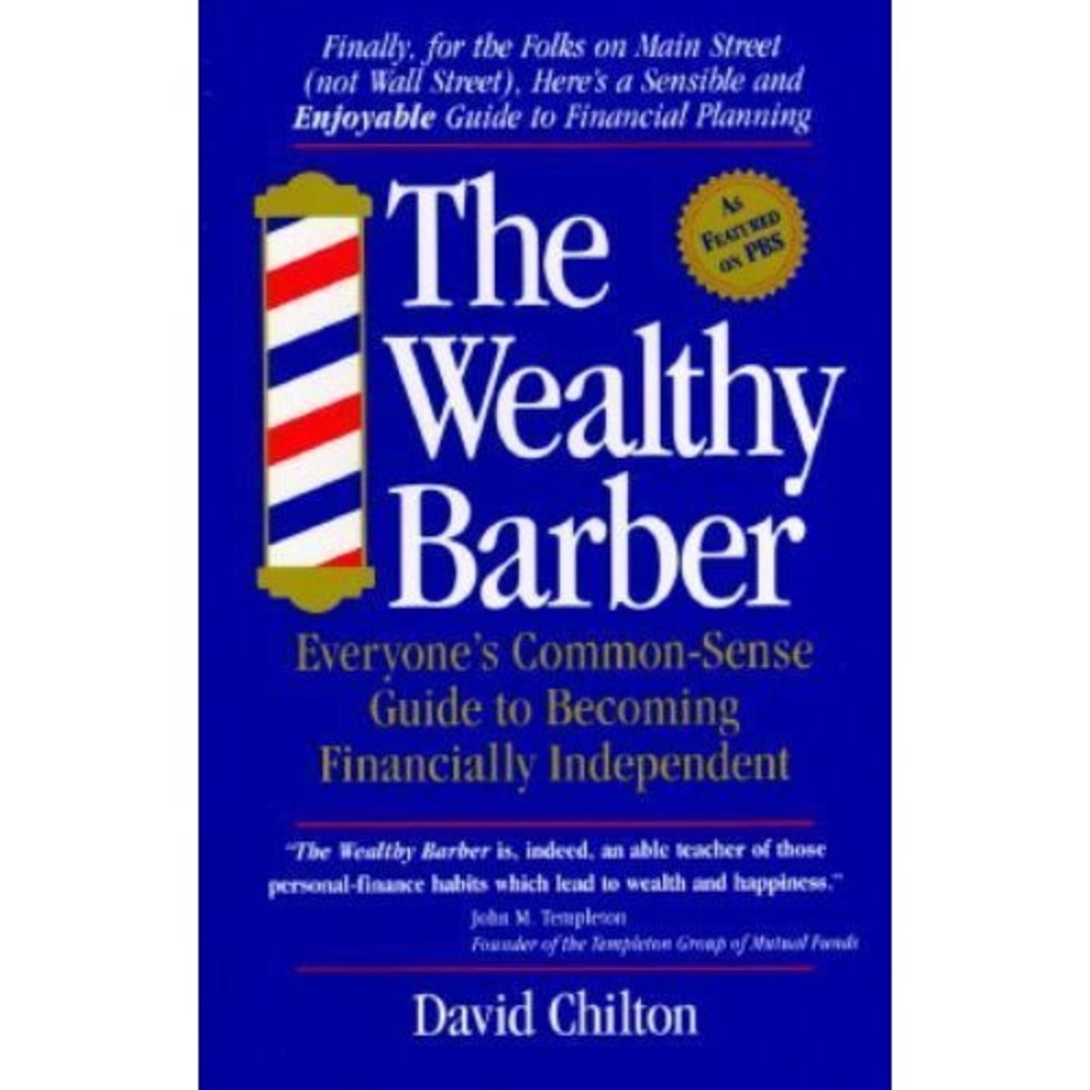 Wealthy Barber : Everyone's Common-Sense Guide to Becoming Financially...